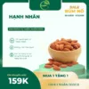 Hạt Hạnh Nhân Dinh Dưỡng – Giàu Protein Tự Nhiên